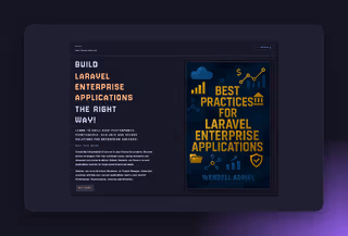Best Practices for Laravel Enterprise Applications teaches you to build fast, maintainable, scalable and secure Laravel apps.