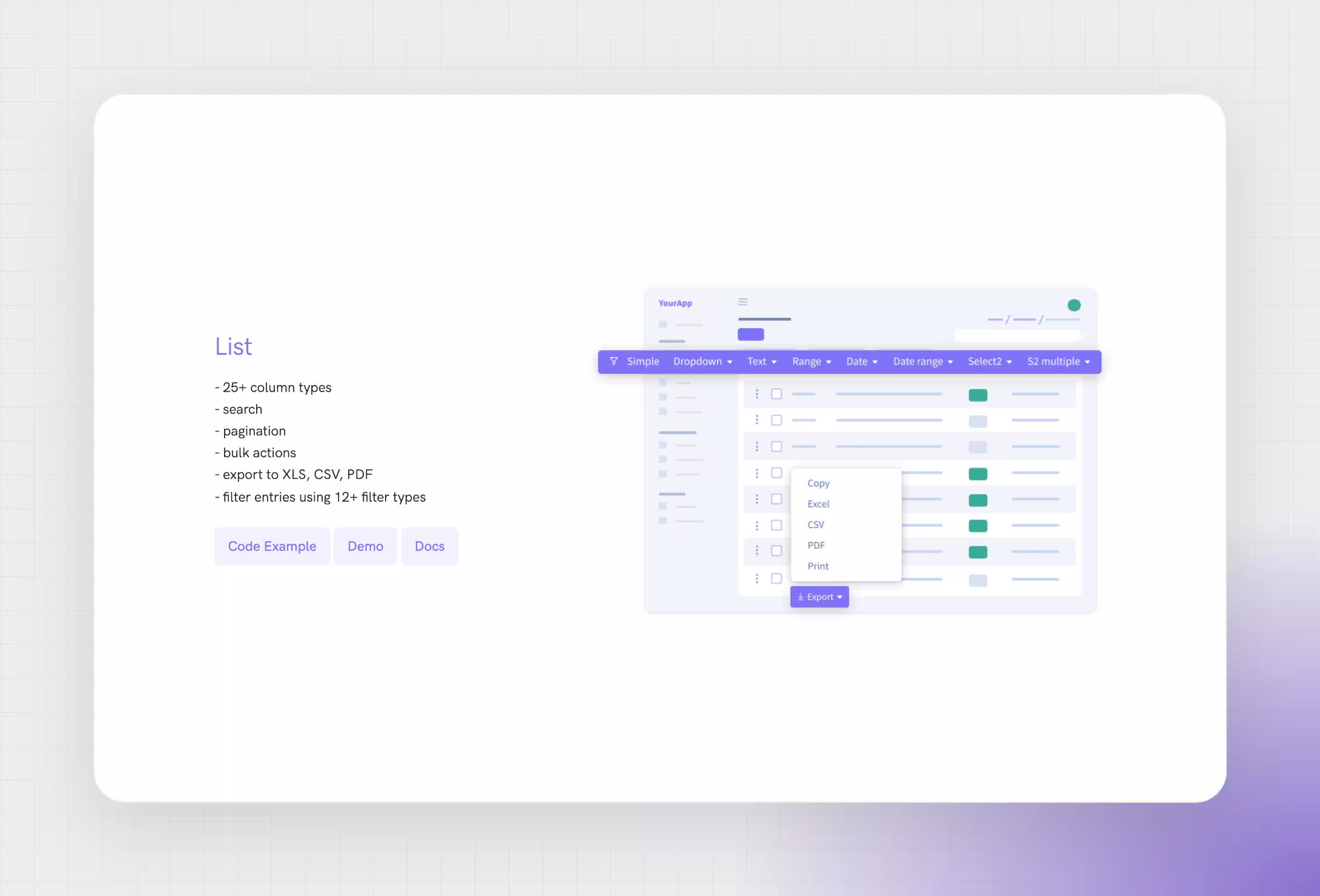 List pages come with search, pagination, bulk actions, filters and export to Excel, CSV and PDF.